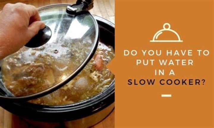 Do you put hot water in slow cooker?