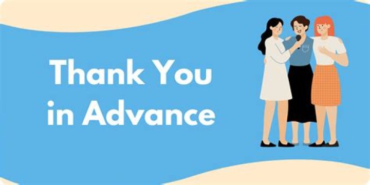 Do you say thank you in advance or thank you for help?