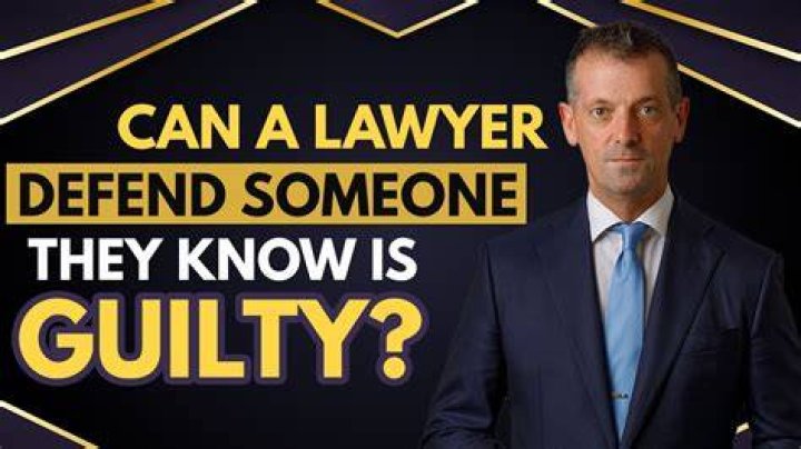 Does a lawyer have to defend someone they know is guilty?