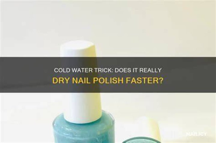 Does cold water really dry nail polish?