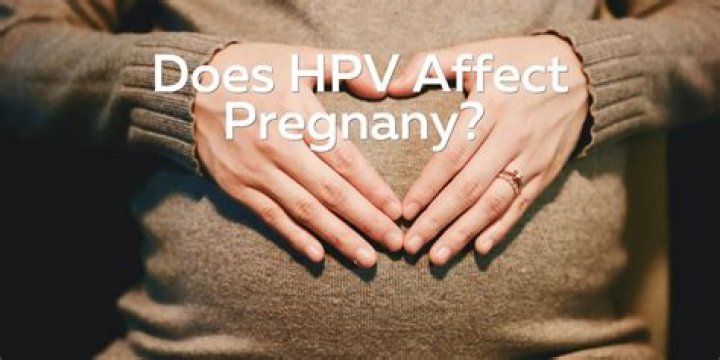 Does High risk HPV affect pregnancy?