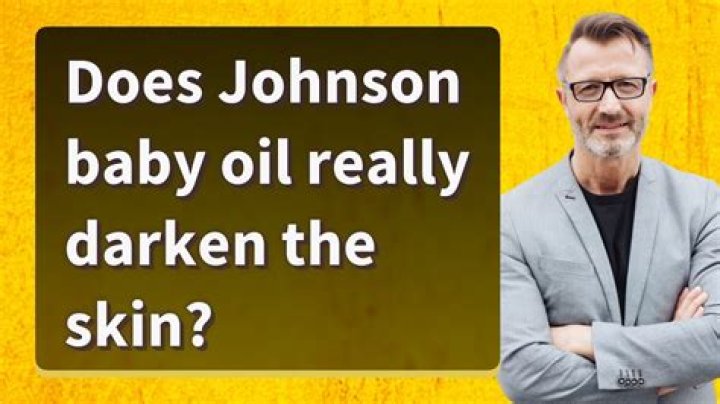 Does Johnson baby oil darken skin?