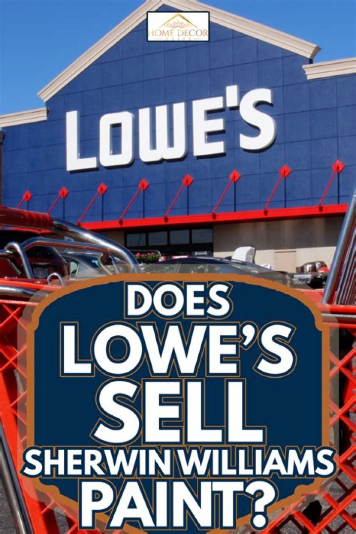 Does Lowe's sell Sherwin Williams?