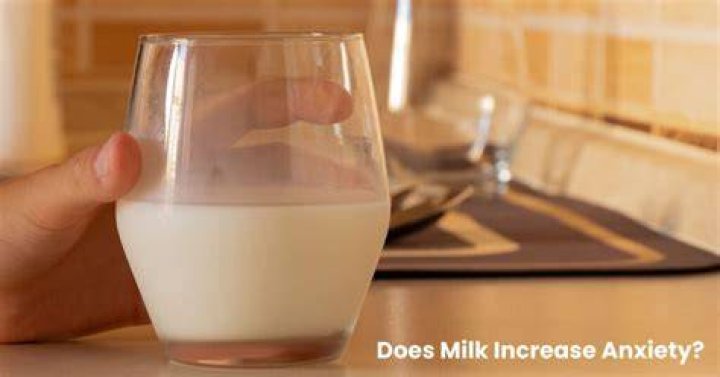 Does milk help anxiety?