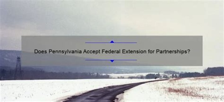 Does Pennsylvania recognize federal extension?