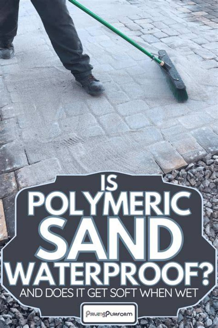 Does polymeric sand get soft when wet?
