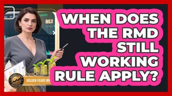 Does RMD apply if you are still working?