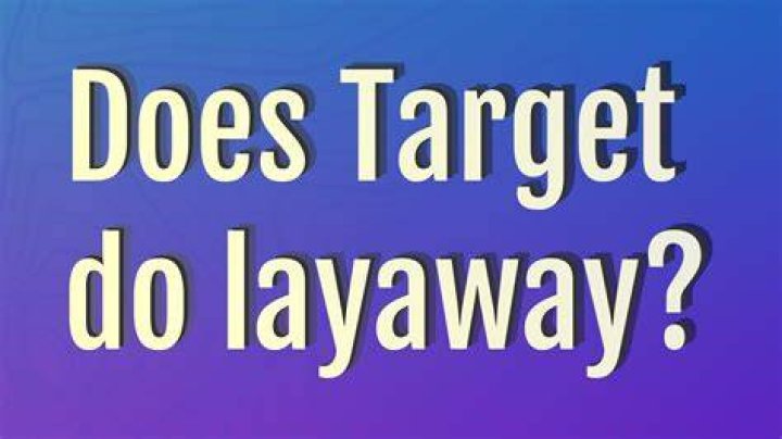 Does Target do layaway?