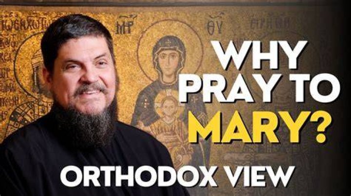 Does the Orthodox Church pray to Mary?