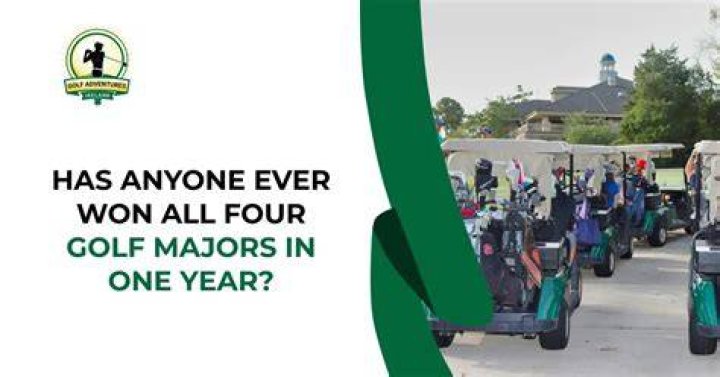 Has anyone ever won all 4 golf majors in one year?