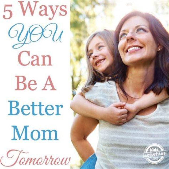 How can I be a better mom?