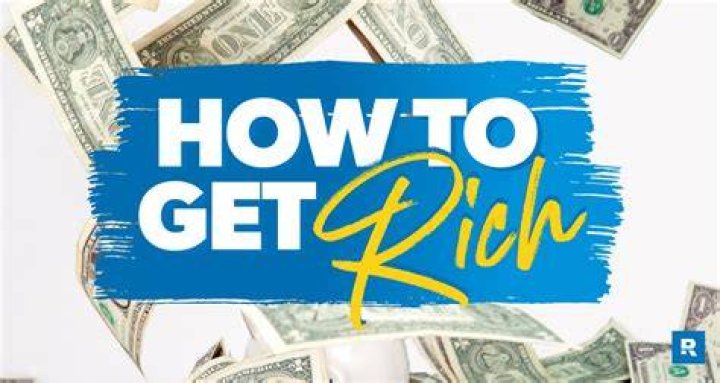 How can I get rich realistically quick?