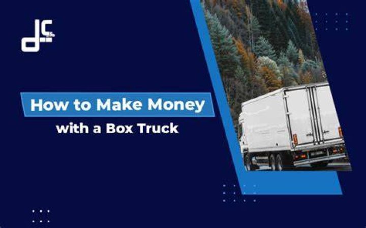 How can I make money with my own box truck?