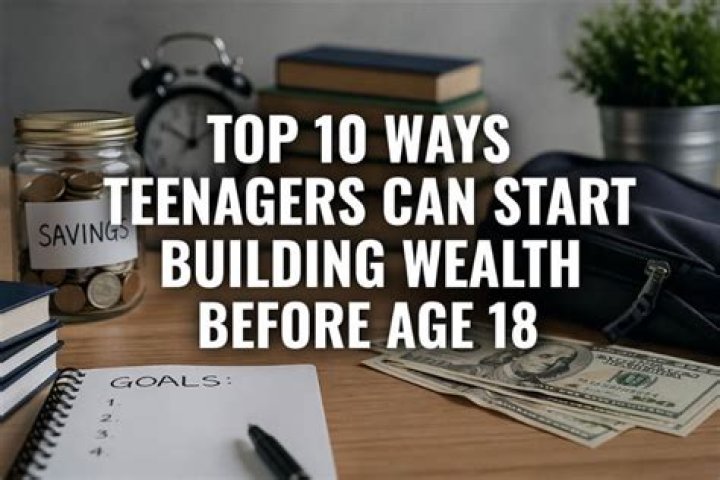 How can I start building wealth at 18?