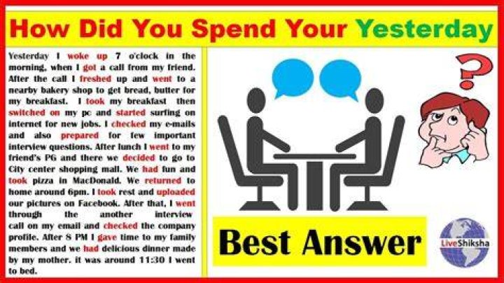 How did you spend your yesterday Answer?