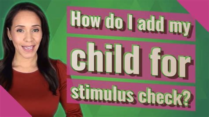 How do I add a child to my stimulus check?
