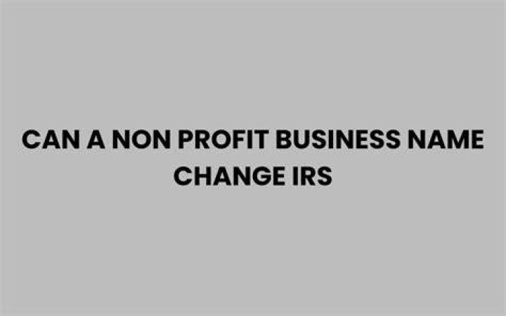 How do I change my non profit name with the IRS?