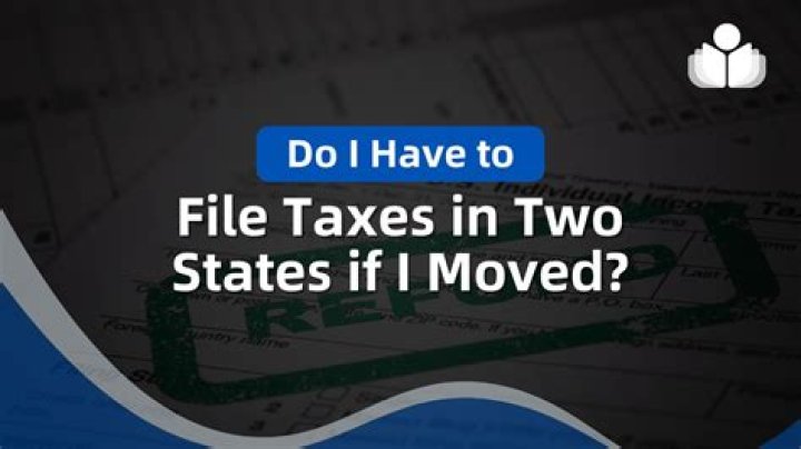 How do I file taxes if I moved to another state?
