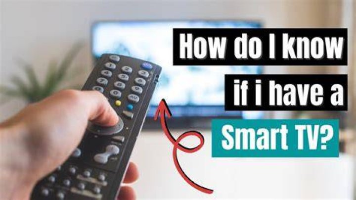 How do I know if my TV is a smart TV?
