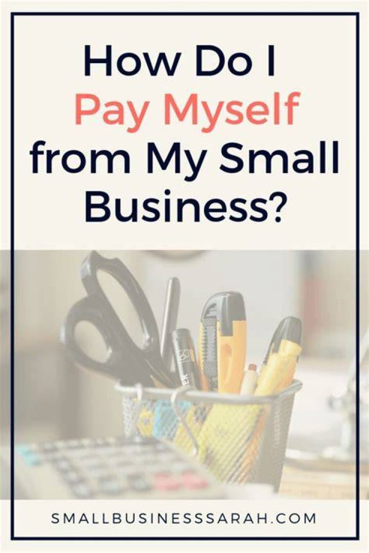 How do I pay myself from my own business?