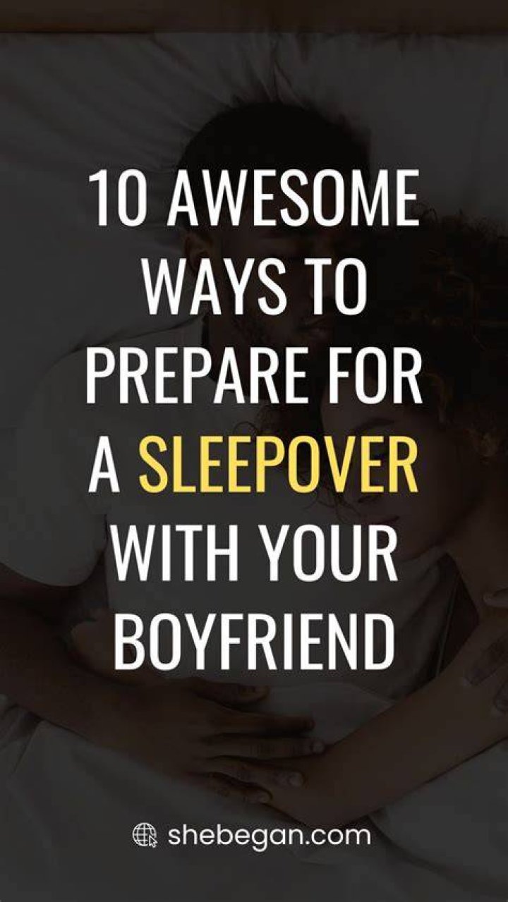 How do I prepare for my first sleepover with my boyfriend?