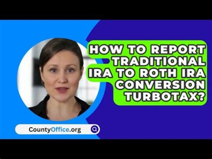 How do I report a Roth IRA conversion in Turbotax?