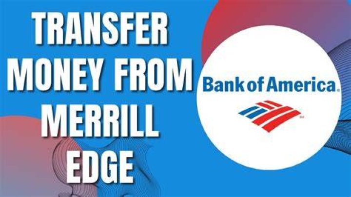 How do I transfer money from my Merrill Edge?