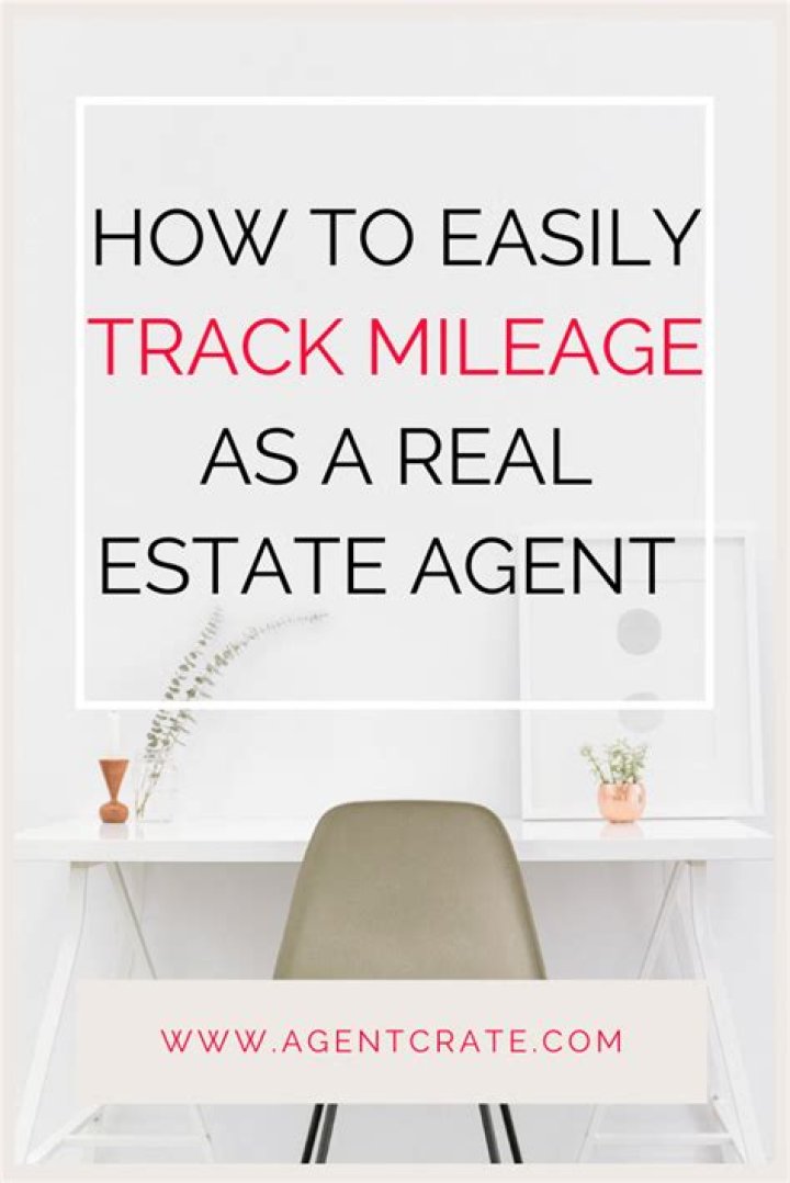How do real estate agents keep track of mileage?