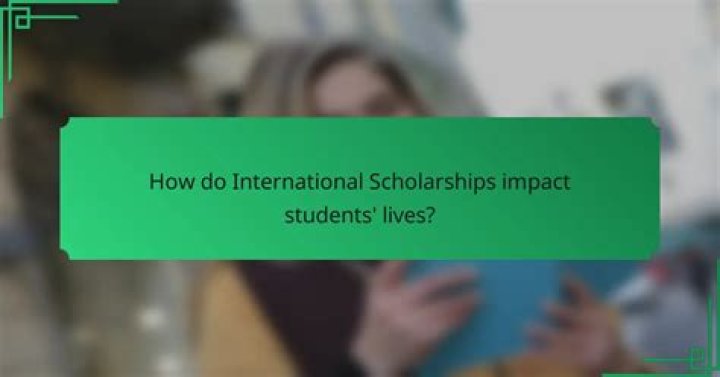 How do scholarships impact students?