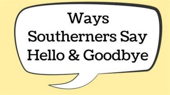 How do Southerners say goodbye?