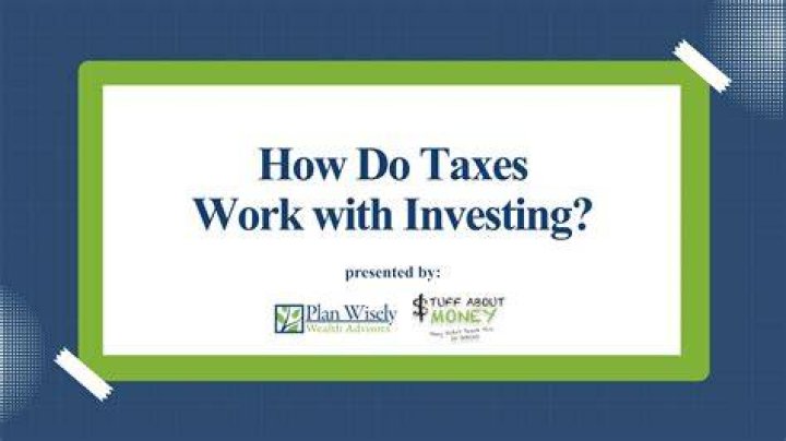 How do taxes affect investing?