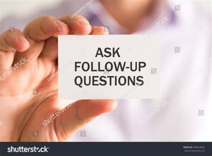 How do you ask for a follow up question?