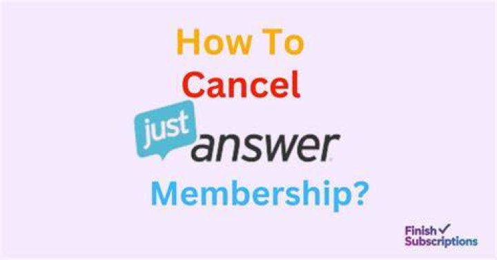 How do you cancel JustAnswer membership?