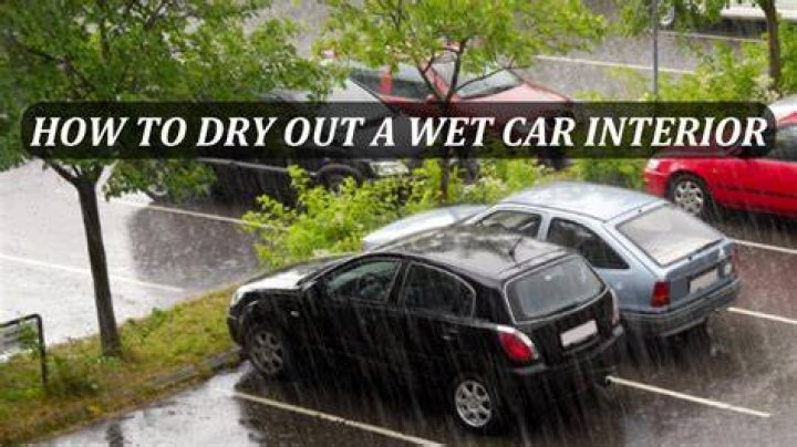 How do you dry out a wet car?