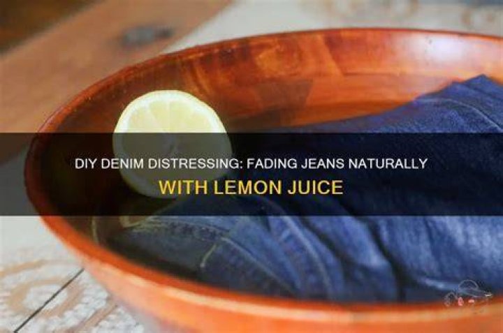 How do you fade jeans with lemon juice?