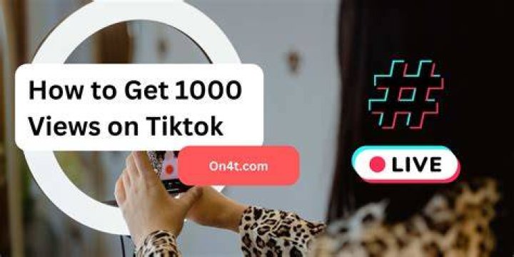 How do you get 1000 views on TikTok?