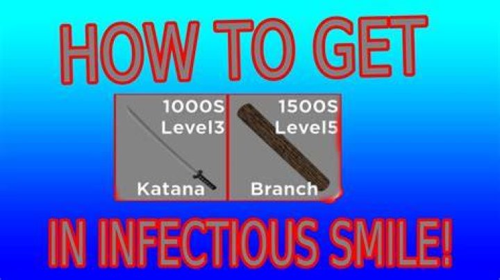 How do you get the Katana in infectious smile?