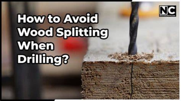 How do you keep wood from splitting when drilling?