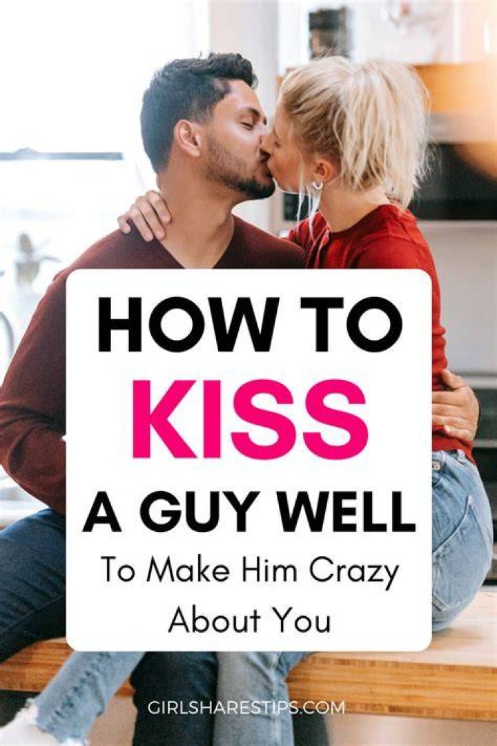 How do you kiss a man and make him want more?