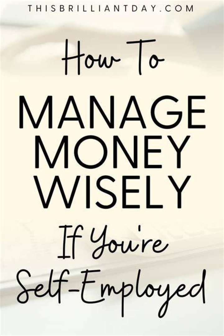 How do you manage your money when you are self employed?