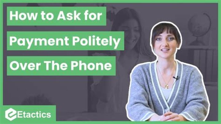 How do you politely ask for payment over the phone?