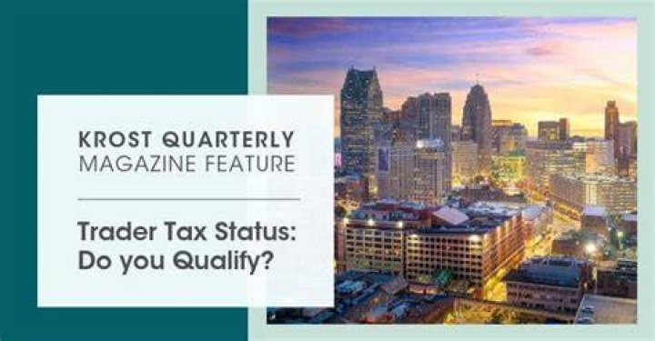 How do you qualify as a trader status?