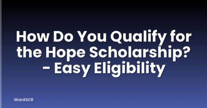 How do you qualify for HOPE Scholarship?