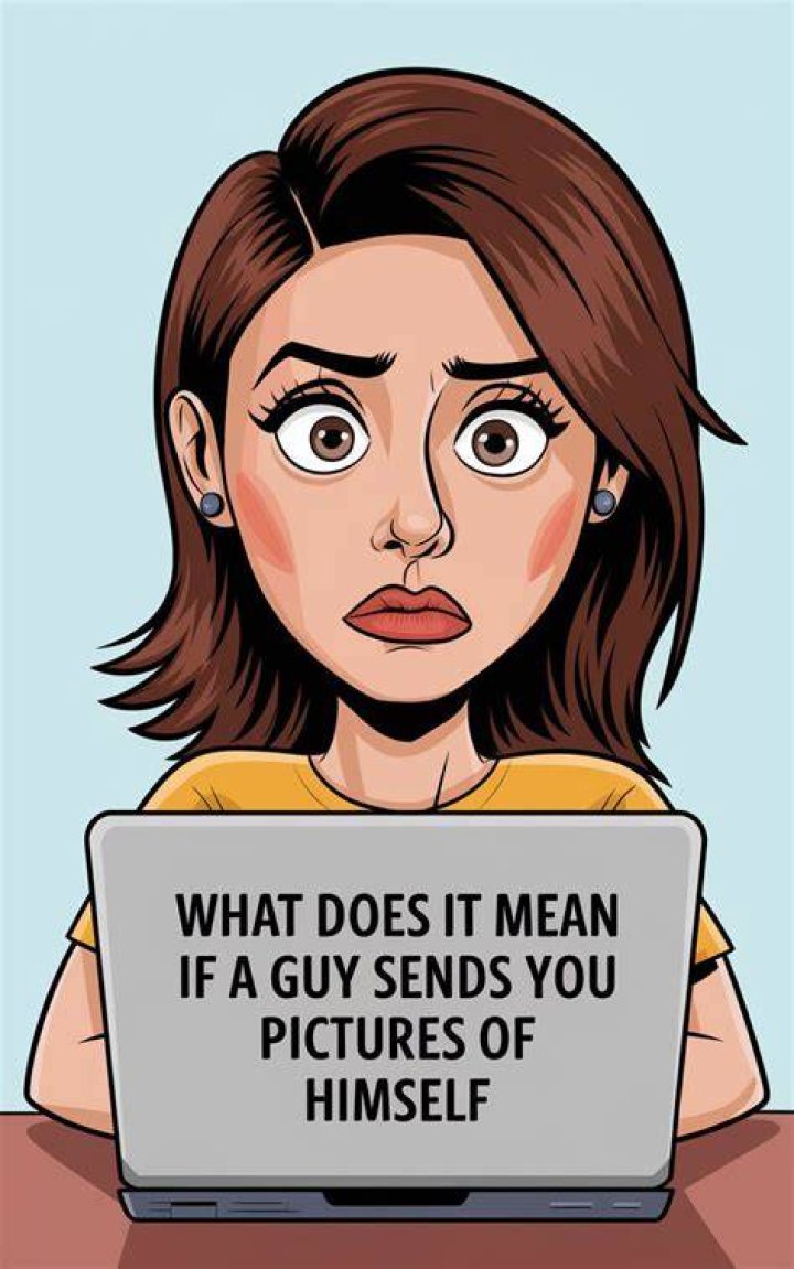 How do you respond when a guy sends you a picture of himself?