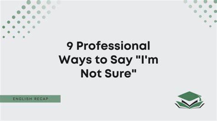 How do you say professional Not sure?