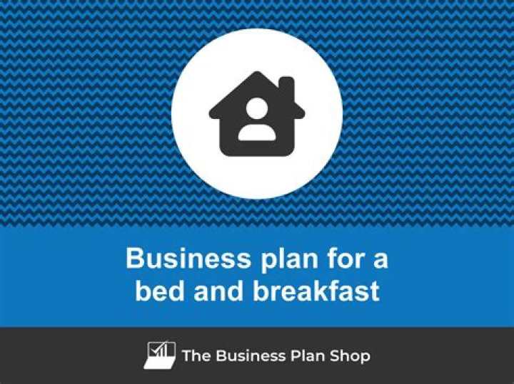 How do you write a business plan for a bed and breakfast?