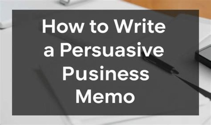 How do you write a persuasive memo?