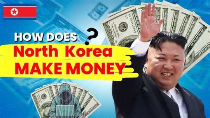 How does N Korea make money?