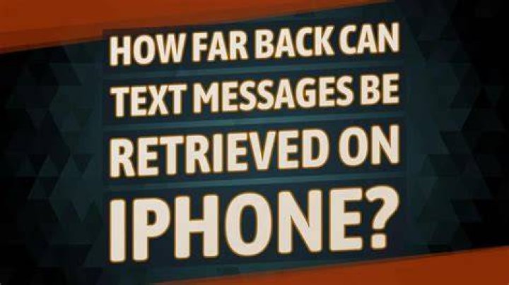 How far back are text messages kept?