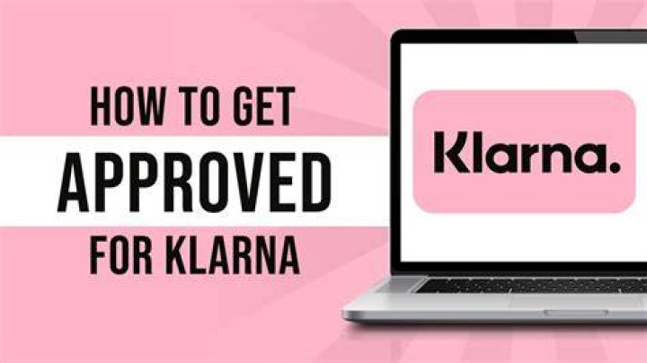 How hard is it to get approved for Klarna?